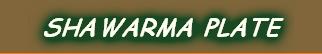 SHAWARMA PLATE