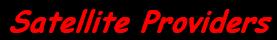 Satellite Providers